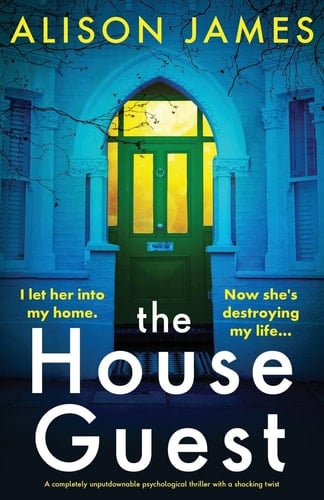 The House Guest A Completely Unputdownable Psychological Thriller with a Shocking Twist