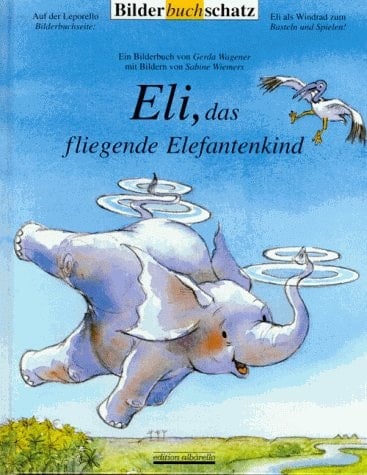 Eli, das fliegende Elefantenkind