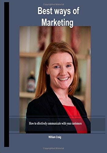 Best Ways of Marketing How to Effectively Communicate with Your Customers