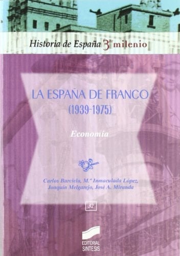 La España de Franco (1939-1975). Economía