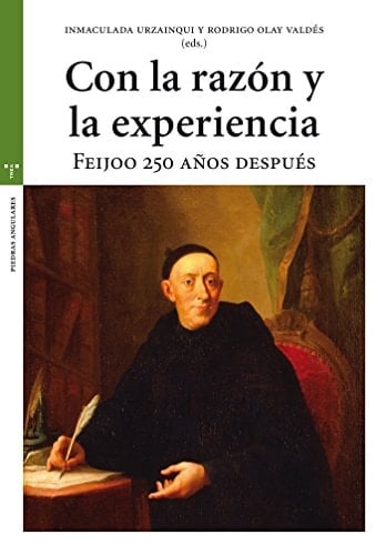 Con la razón y la experiencia Feijoo 250 años después