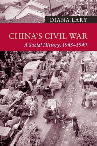 China's Civil War A Social History, 1945-1949
