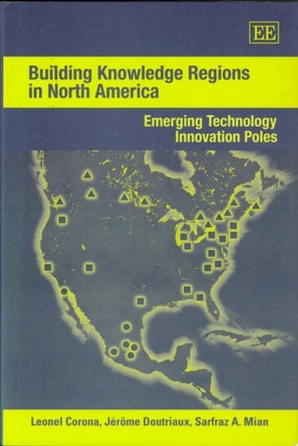 Building Knowledge Regions in North America Emerging Technology Innovation Poles