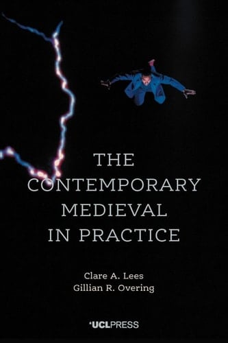 The Contemporary Medieval in Practice