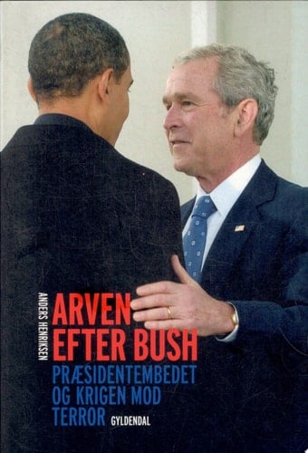 Arven fra Bush præsidentembedet og krigen mod terror