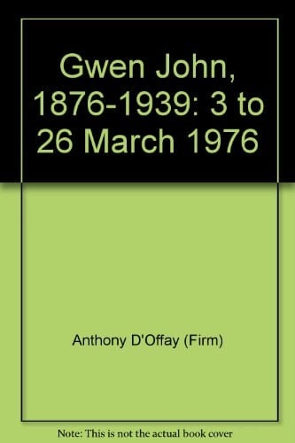 Gwen John, 1876-1939 3 to 26 March 1976