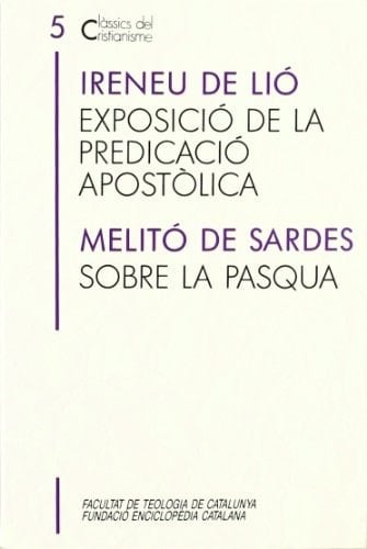 Exposició de la predicació apostòlica / Sobre la Pasqua