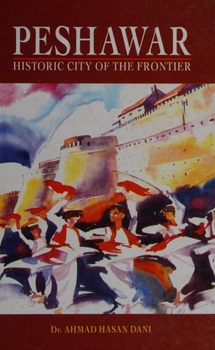 Peshawar: Historic City of the Frontier