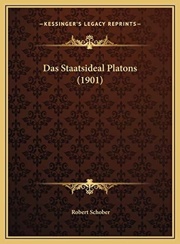 Das Staatsideal Platons (1901) (German Edition)