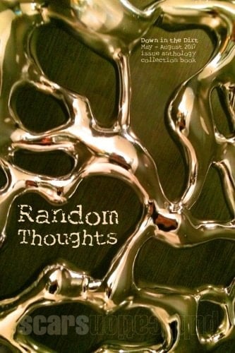 Random Thoughts Down in the Dirt Magazine May-August 20127 Issue Collection Book