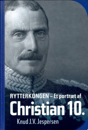 Rytterkongen et portræt af Christian 10