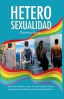 Heterosexualidad Historias Reales