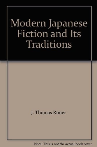 Modern Japanese Fiction and Its Traditions An Introduction