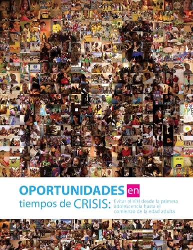 Oportunidades en Tiempos de Crisis Evitar El Vih Desde la Primera Adolescencia Hasta El Comienzo de la Edad Adulta