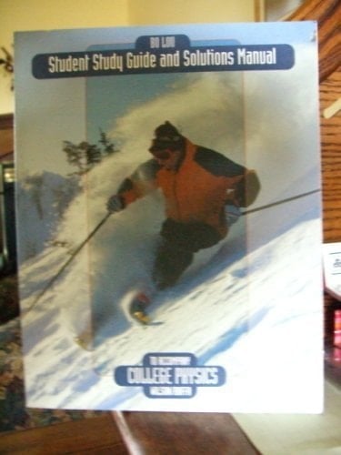 Student Study Guide Solutions Manual to Accompany College Physics.