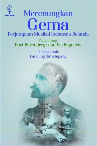 Merenungkan Gema Perjumpaan Musikal Indonesia-Belanda