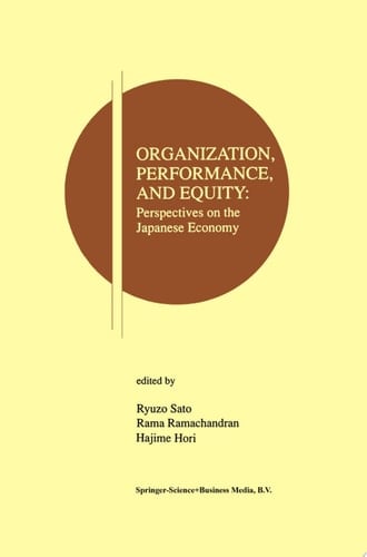 Organization, Performance and Equity Perspectives on the Japanese Economy