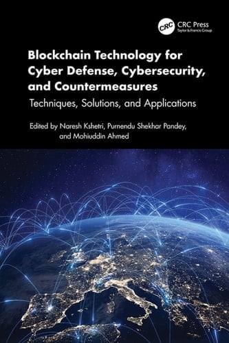 Blockchain Technology for Cyber Defense, Cybersecurity, and Countermeasures