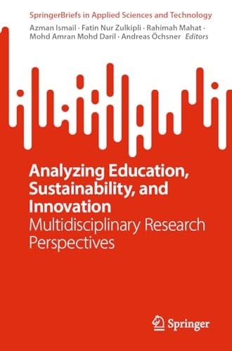 Analyzing Education, Sustainability, and Innovation Multidisciplinary Research Perspectives