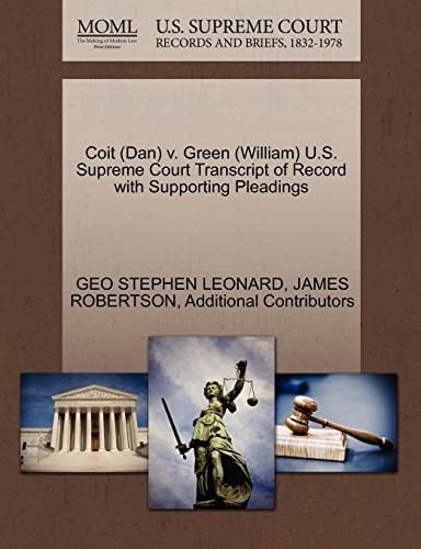 Coit (Dan) v. Green (William) U.S. Supreme Court Transcript of Record with Supporting Pleadings
