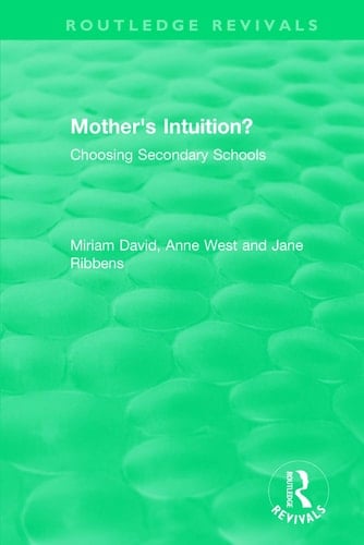 Mother's Intuition? (1994) Choosing Secondary Schools