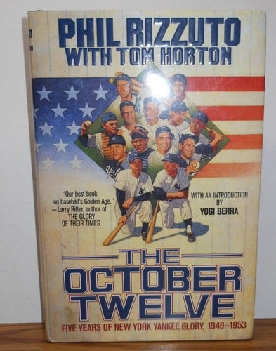 The October Twelve Five Years of Yankee Glory--1949-1953