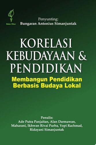 Korelasi Kebudayaan dan Pendidikan Membangun Pendidikan Berbasis Budaya Lokal