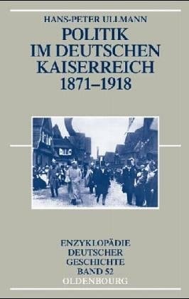 Politik im Deutschen Kaiserreich 1871 -1918.