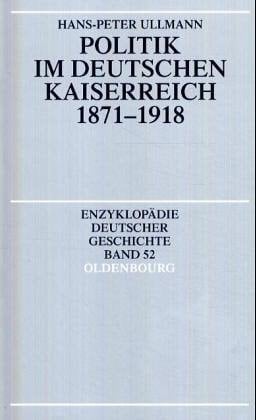 Politik im Deutsche Kaiserreich 1871-1918.