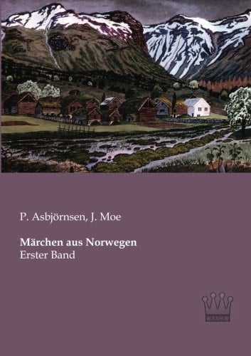Märchen aus Norwegen Erster Band