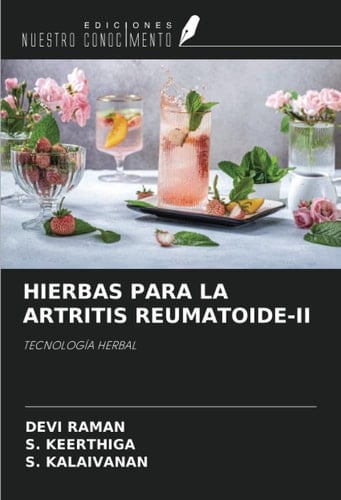HIERBAS PARA LA ARTRITIS REUMATOIDE-II: TECNOLOGÍA HERBAL (Spanish Edition)