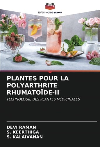 PLANTES POUR LA POLYARTHRITE RHUMATOÏDE-II: TECHNOLOGIE DES PLANTES MÉDICINALES (French Edition)