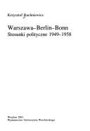 Warszawa--Berlin--Bonn: stosunki polityczne 1949-1958