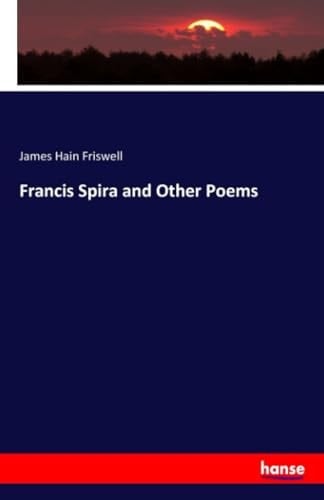 Francis Spira and Other Poems