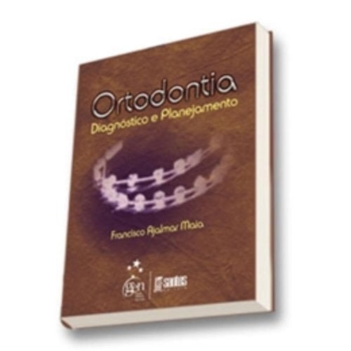 Ortodontia. Diagnóstico e Planejamento