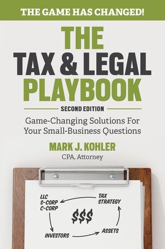 The Tax and Legal Playbook Game-Changing Solutions to Your Small Business Questions