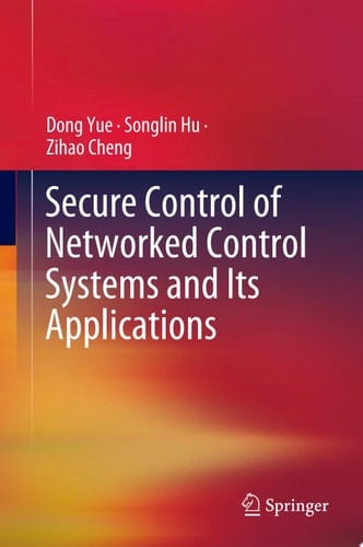 Secure Control of Networked Control Systems and Its Applications
