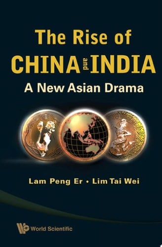 Rise Of China And India, The: A New Asian Drama A New Asian Drama