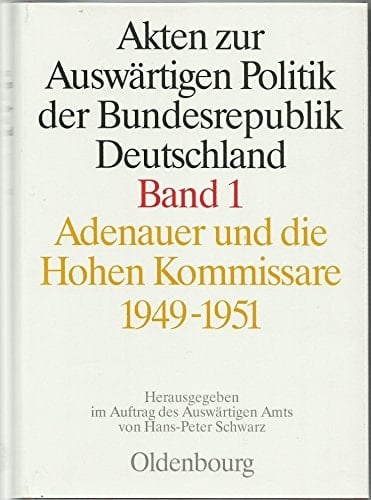 Adenauer und die Hohen Kommissare 1949-1951