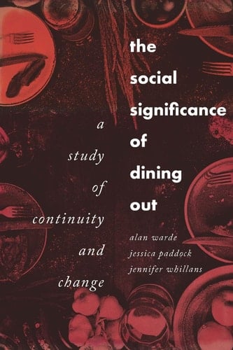 The Social Significance of Dining Out A Study of Continuity and Change