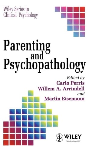Parenting and Psychopathology (Wiley Series in Clinical Psychology)