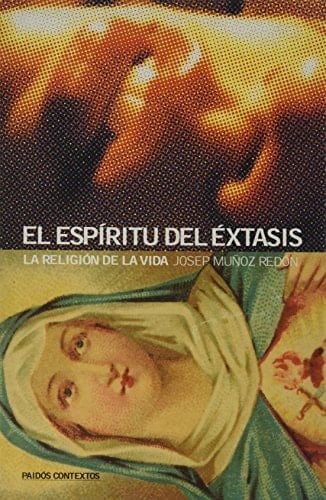 El espíritu del éxtasis la religión de la vida