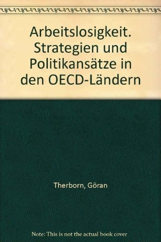 Arbeitslosigkeit Strategien und Politikansätze in den OECD-Ländern