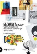 La grafica del made in Italy comunicazione e aziende del design 1950 - 1980