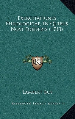 Exercitationes Philologicae, In Quibus Novi Foederis (1713) (Latin Edition)