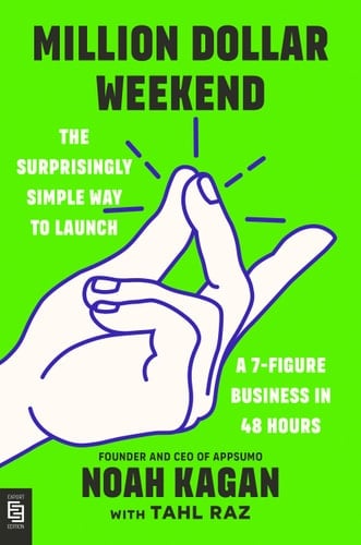 Million Dollar Weekend The Surprisingly Simple Way to Launch a 7-Figure Business in 48 Hours