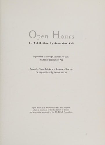 Open Hours An Exhibition by Germaine Koh : September 1 Through October 20, 2002, McMaster Museum of Art