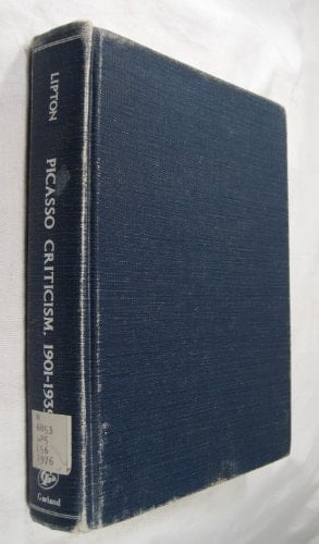 PICASSO CRITICISM (Outstanding dissertations in the fine arts)