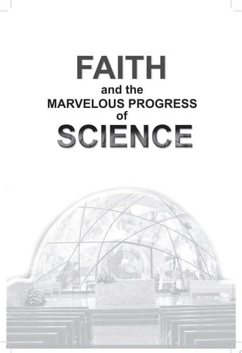 FAITH AND THE MARVELOUS PROGRESS OF SCIENCE