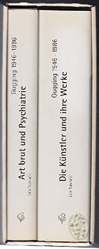 Gugging 1946 - 1986 “Die” Künstler und ihre Werke. 2